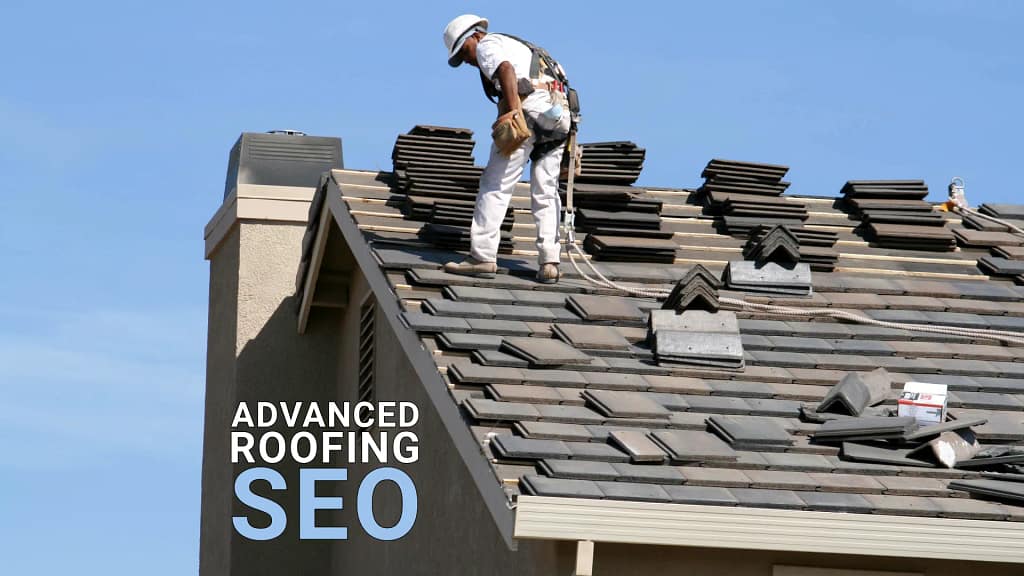 advanced seo for roofing companies